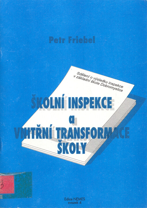 Školní inspekce a vnitřní transformace škol : projekt NEMES