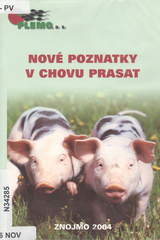 Nové poznatky v chovu prasat :sborník referátů z IX. odborného semináře : Znojmo 21. dubna 2004