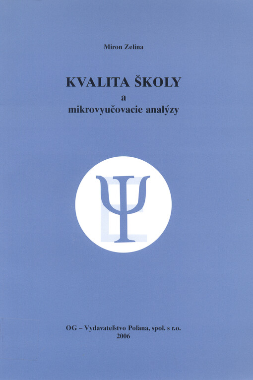 Kvalita školy a mikrovyučovacie analýzy : (teória - metodika - výsledky)
