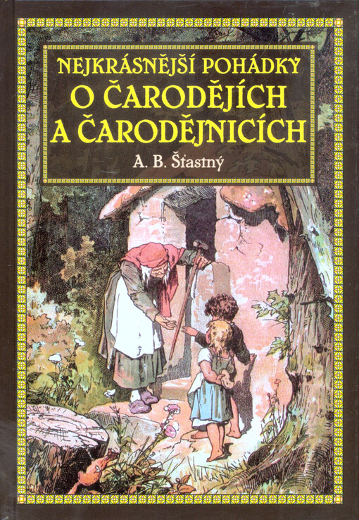 Nejkrásnější pohádky o čarodějích a čarodějnicích