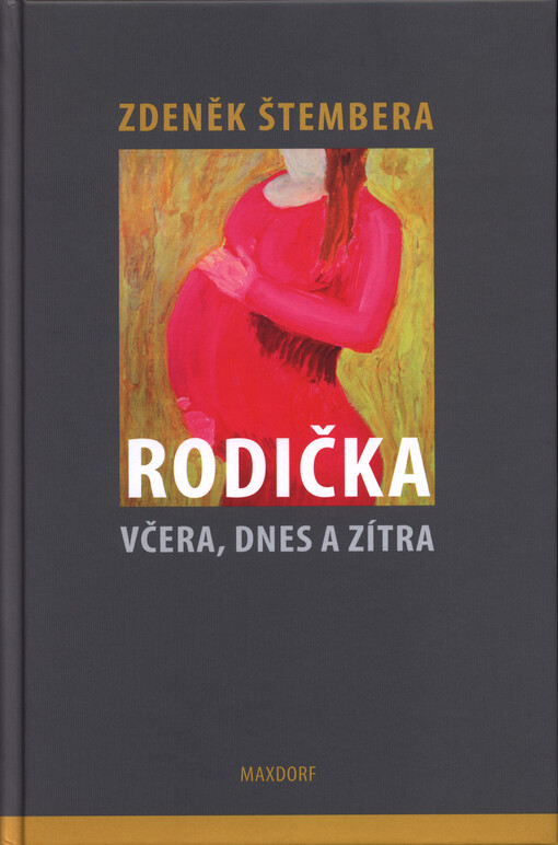 Rodička včera, dnes a zítra
