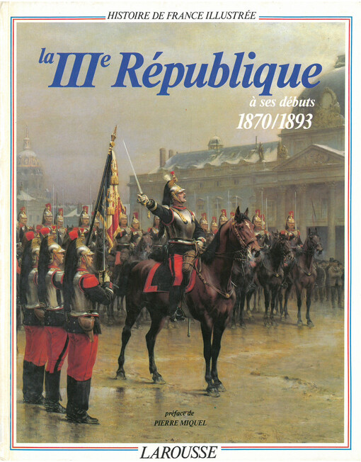 La IIIe République à ses débuts :1870-1893