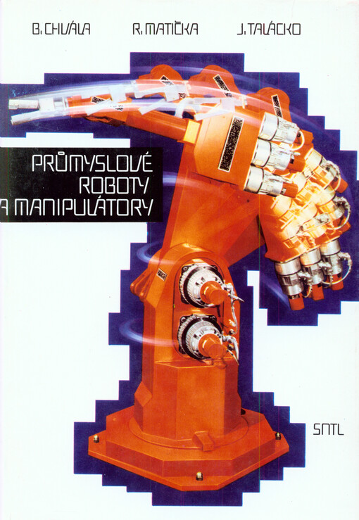 Průmyslové roboty a manipulátory: celost. vysokošk. učebnice pro stud. fak. strojnické