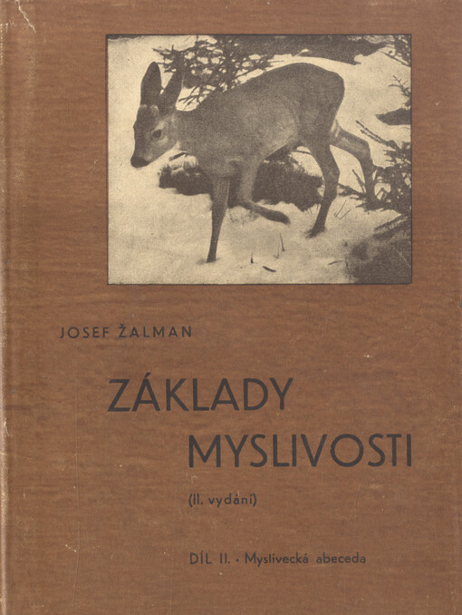 Základy myslivosti.Díl 2,Myslivecká abeceda