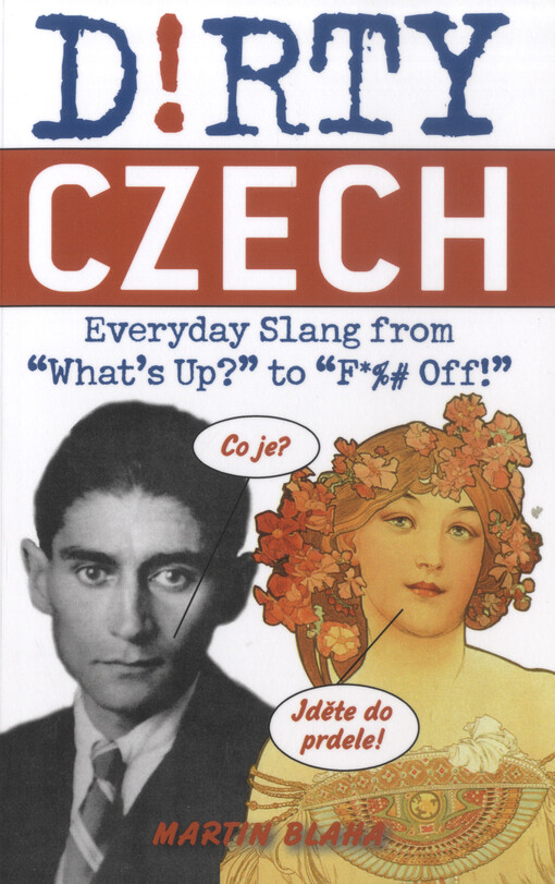 D!rty Czech : everyday slang from 