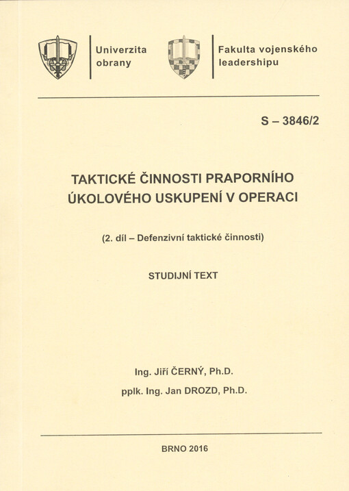 Taktické činnosti praporního úkolového uskupení v operaci. (2. díl, Defenzivní taktické činnosti)
