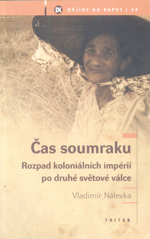 Čas soumraku: rozpad koloniálních impérií po druhé světové válce