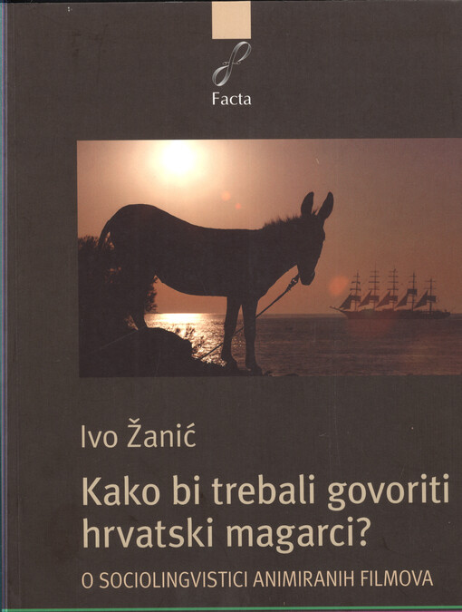 Kako bi trebali govoriti hrvatski magarci? : o sociolingvistici animiranih filmova