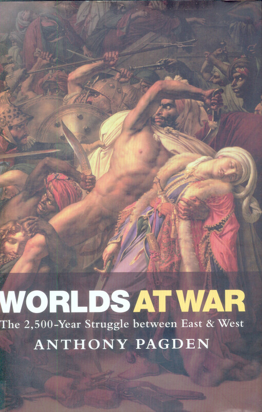 World at war : the2,500-year struggle between East and West
