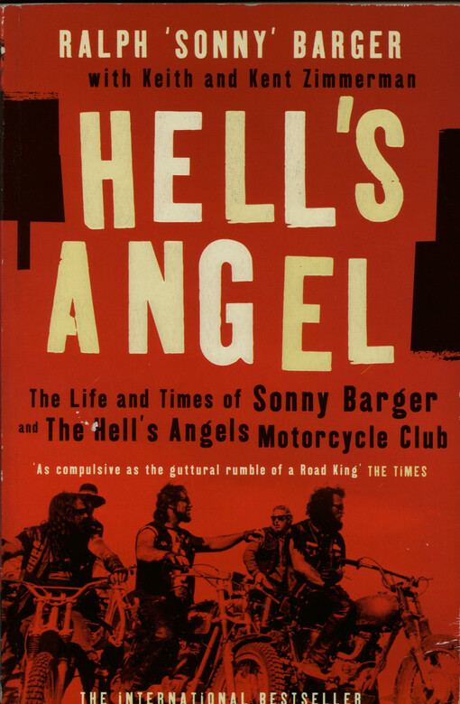 Hell's Angel : the life and times of Sonny Barger and the Hell's angels motorcycle club