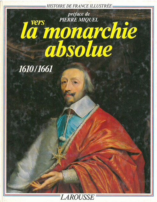 Vers la monarchie absolue :1610/1661