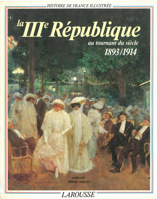 La IIIe République au tournant du siècle :1893-1914