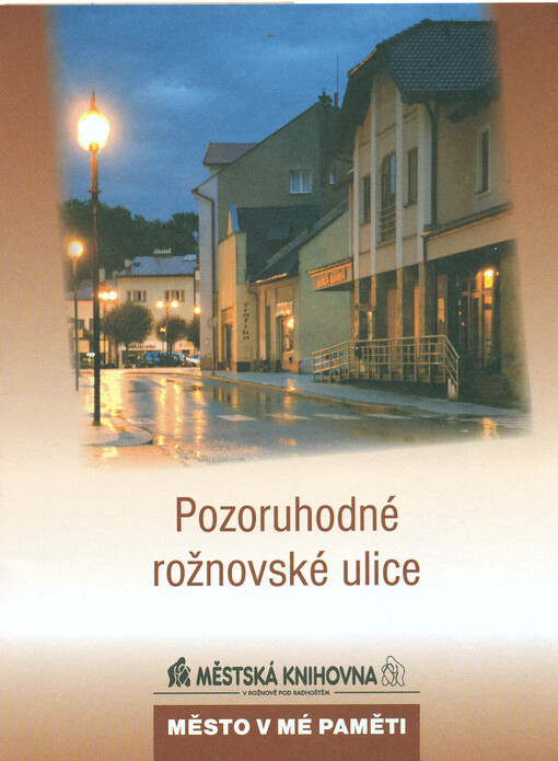 Pozoruhodné rožnovské ulice