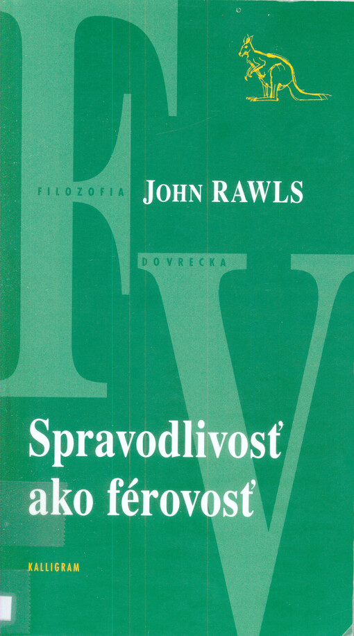 Spravedlivosť ako férovosť = [Orig.: Justice as fairness]