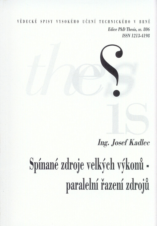 Spínané zdroje velkých výkonů - paralelní řazení zdrojů = High power switch-mode supplies-parallel connection : zkrácená verze Ph.D. Thesis