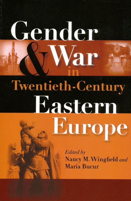 Gender and war in twentieth-century Eastern Europe