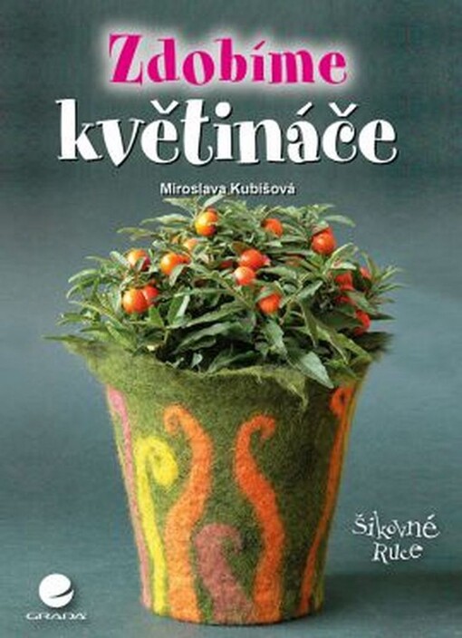 Zdobíme květináče | Kubišová Miroslava - e-kniha