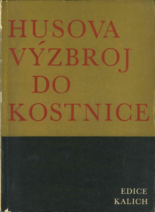 Husova výzbroj do Kostnice ;Řeč o míru ; O postačitelnosti Kristova zákona ; Řeč o víře ; Prohlášení o článcích Pálčových