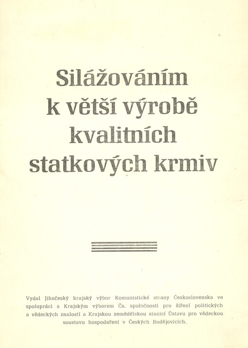 Silážováním k větší výrobě kvalitních statkových krmiv
