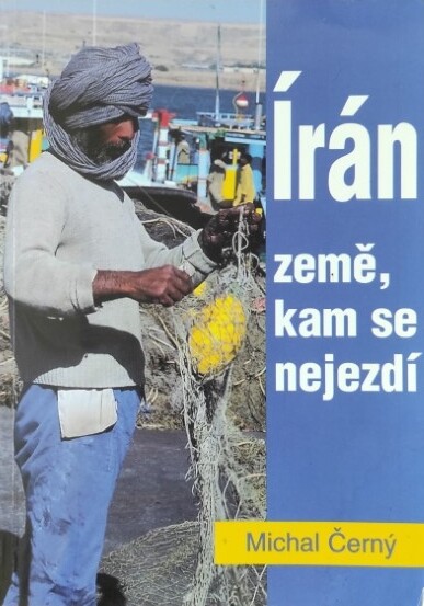 Írán: země, kam se nejezdí