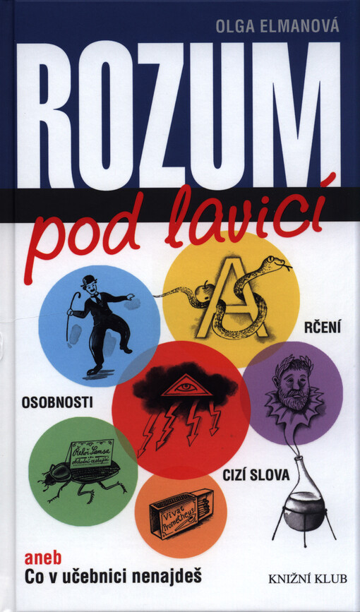 ![CDATA[Rozum pod lavicí, aneb, Co v učebnici nenajdeš]]