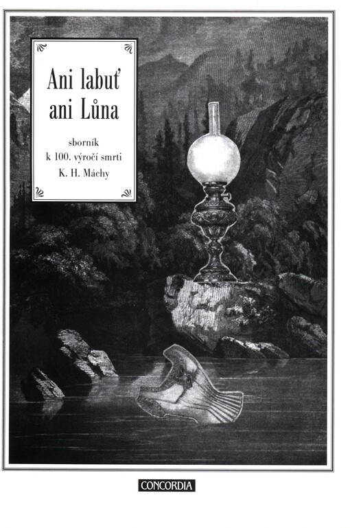 Ani labuť ani Lůna: sborník k stému výročí smrti Karla Hynka Máchy