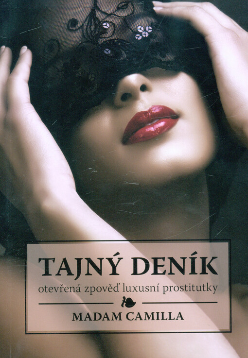 Tajný deník : otevřená zpověď luxusní prostitutky