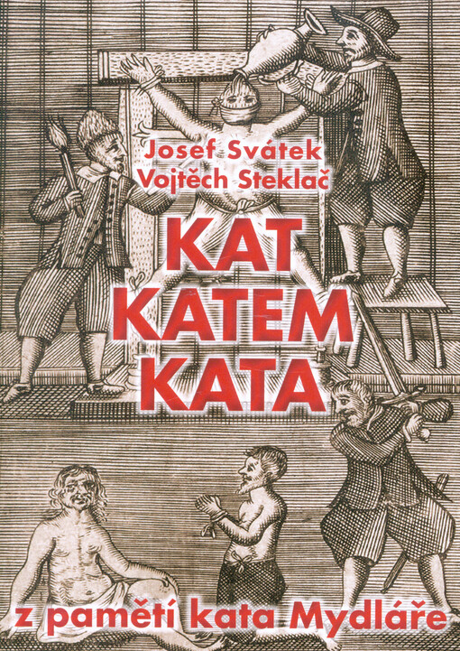 Kat katem kata: z pamětí kata Mydláře