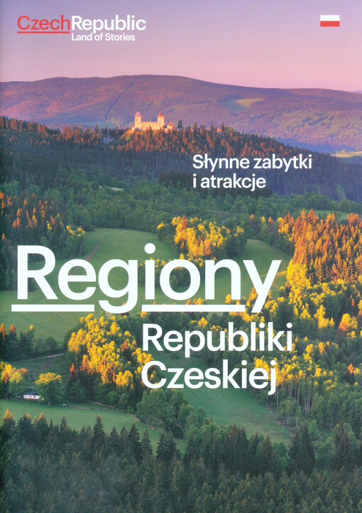 Regiony Republiki Czeskiej : słynne zabytki i atrakcje