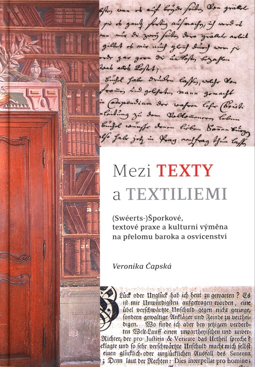 Mezi texty a textiliemi: (Swéerts-)Šporkové, textové praxe a kulturní výměna na přelomu baroka a osvícenství