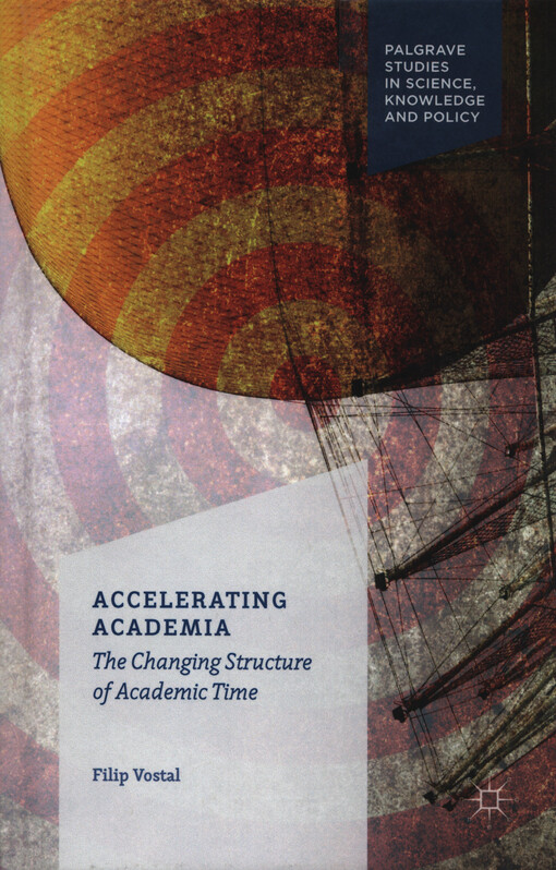 Accelerating academia : the changing structure of academic time