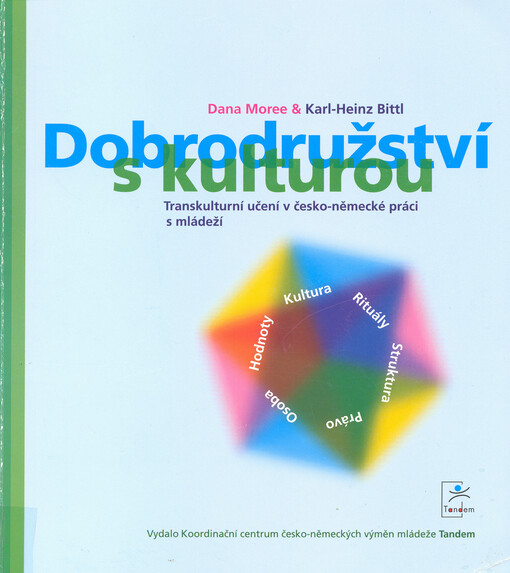 Dobrodružství s kulturou :transkulturní učení v česko-německé práci s mládeží
