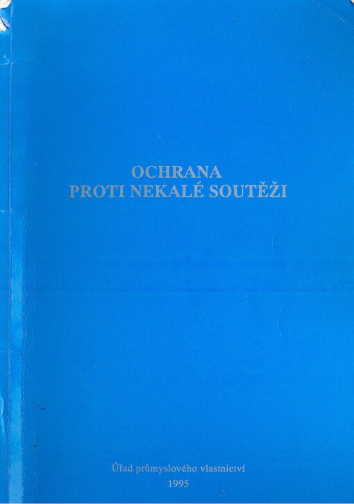Ochrana proti nekalé soutěži : analýza současné situace ve světě
