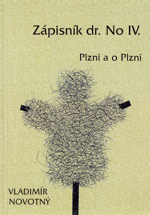 Zápisník dr. No :Plzni a o Plzni, IV.