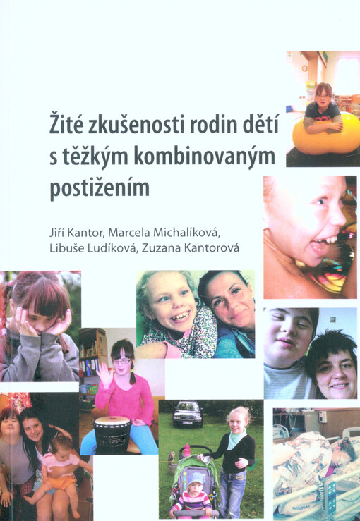 Žité zkušenosti rodin dětí s těžkým kombinovaným postižením