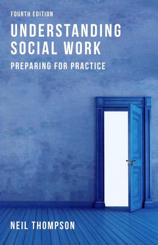 Understanding social work : preparing for practice