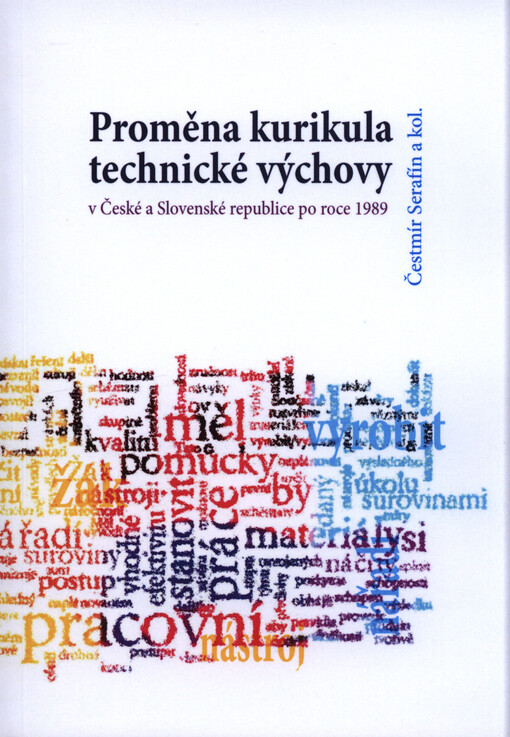 Proměna kurikula technické výchovy v České a Slovenské republice po roce 1989