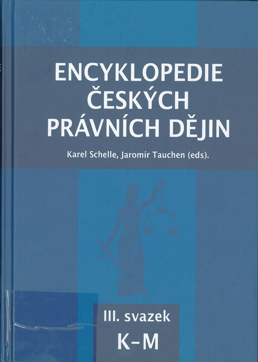 Encyklopedie českých právních dějin. 3. svazek, K-M