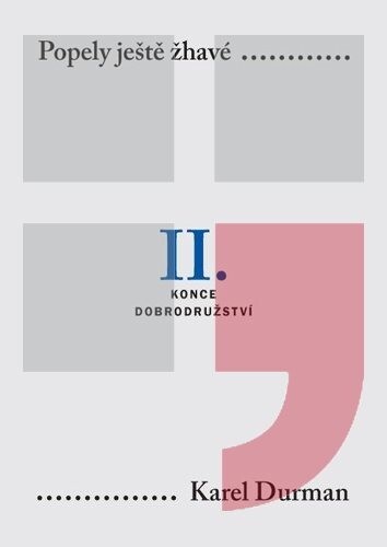 Popely ještě žhavé :velká politika 1938-1991.