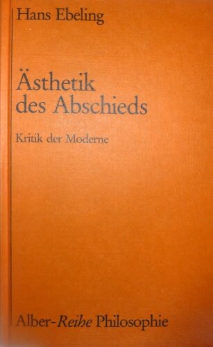 Ästhetik des Abschieds : Kritik der Moderne