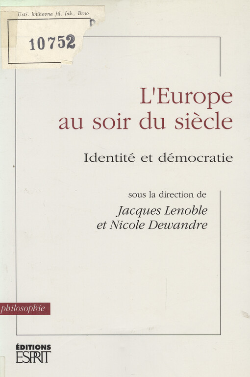 L'Europe au soir du siecle : identité et démocratie