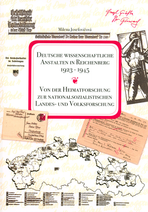 Deutsche wissenschaftliche Anstalten in Reichenberg 1923-1945 : von der Heimatforschung zur nationalsozialistischen Landes- und Volksforschung