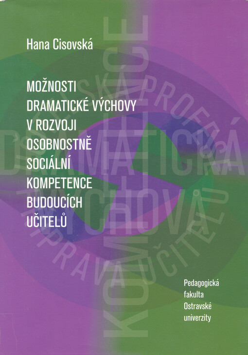 Možnosti dramatické výchovy v rozvoji osobnostně sociální kompetence budoucích učitelů