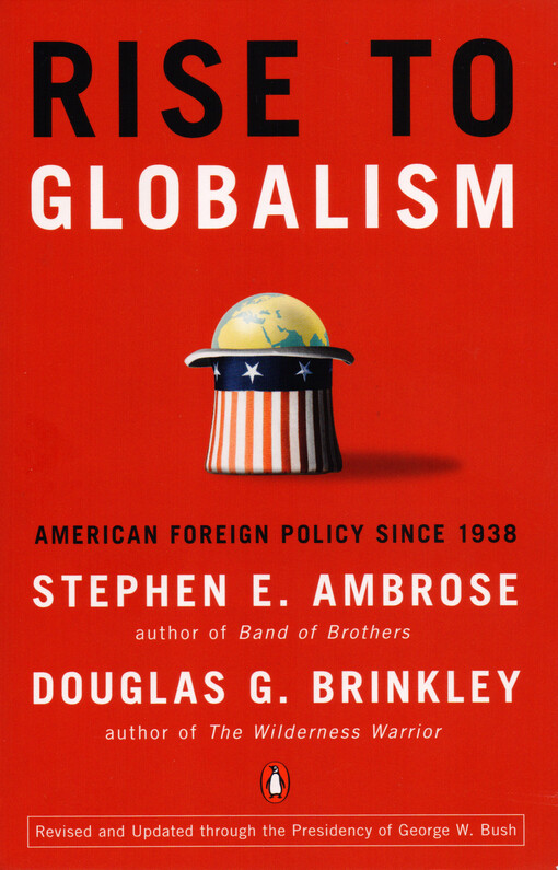 Rise to globalism :American foreign policy since 1938