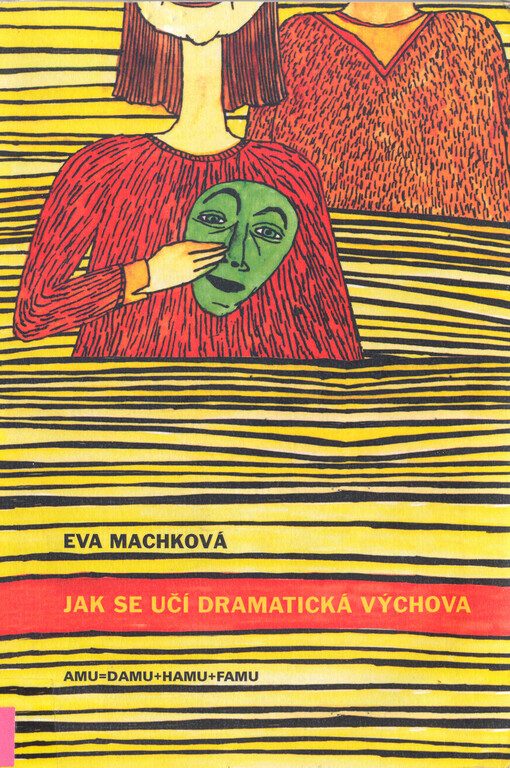 Jak se učí dramatická výchova: didaktika dramatické výchovy