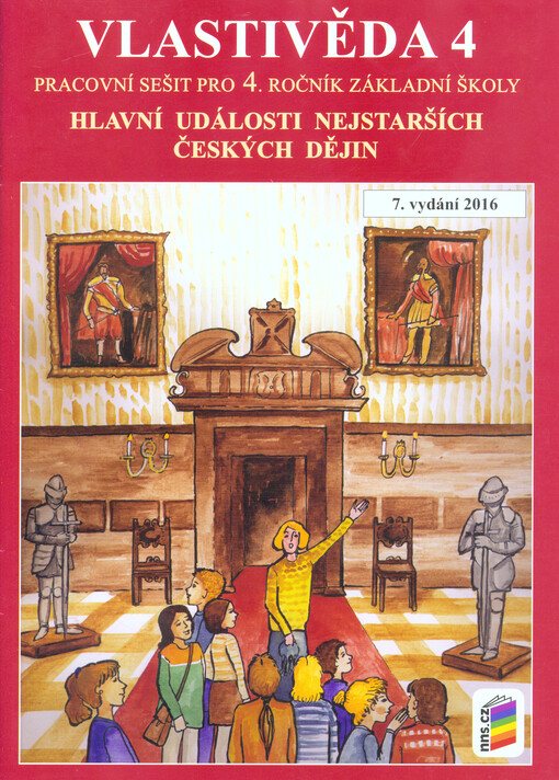 Vlastivěda 4 : hlavní události nejstarších českých dějin : pro 4. ročník