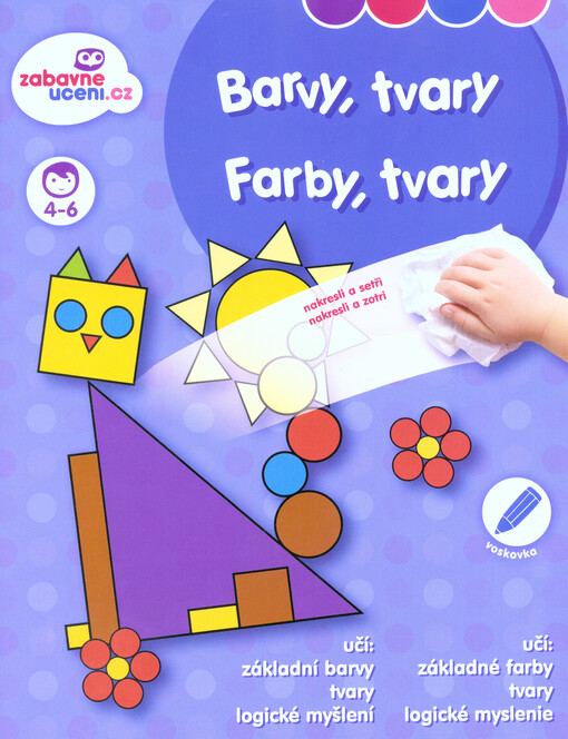 Barvy, tvary : nakresli a setři = Farby a tvary : nakresli a zotri