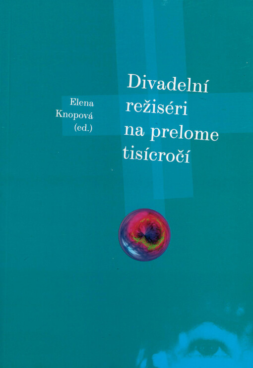 Divadelní režiséri na prelome tísícročí