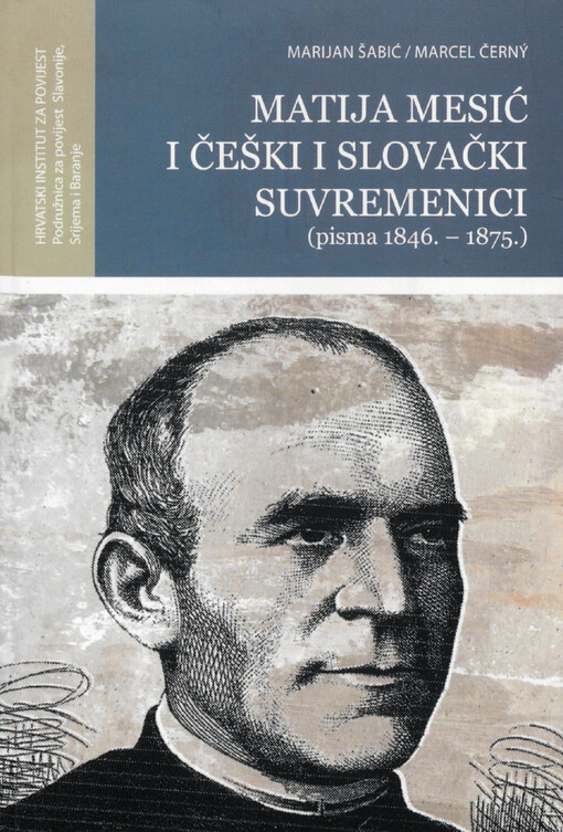 Matija Mesić i češki i slovački suvremenici : (pisma 1846. - 1875.)