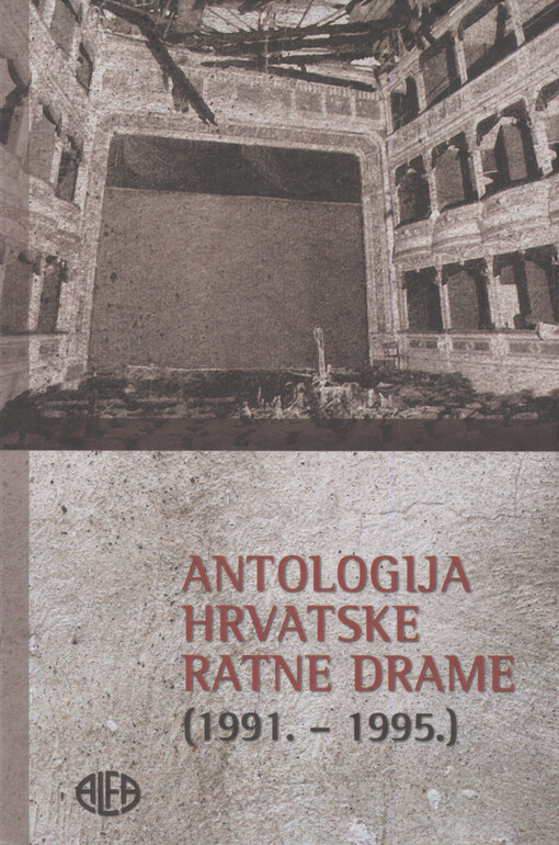 Antologija hrvatske ratne drame (1991.-1995.)